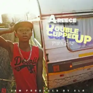 A-Reece - Double Cupped Up (Diwa Kae)